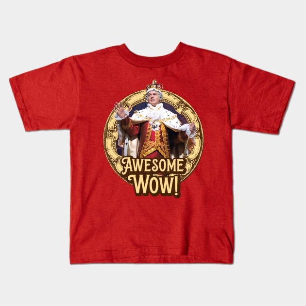 awesome wow king of hamilton Kids T-Shirt by nongshimngol